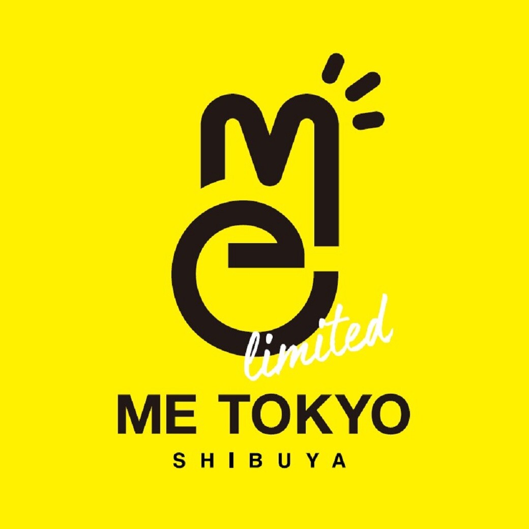 【New Open】 ME TOKYO SHIBUYA Limited